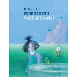 ISBN Binette Schroeder's Well of Stories book Literary fiction English Hardcover 336 pages