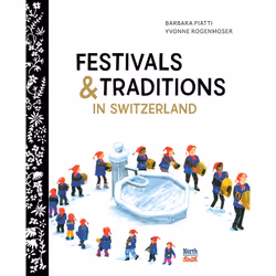 ISBN Festivals & Traditions in Switzerland, History, English, Hardcover, 96 pages