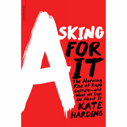 ISBN Asking for It, Science & nature, English, Paperback, 272 pages