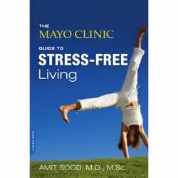ISBN The Mayo Clinic Guide to Stress-Free Living, Health, mind & body, English, Paperback, 336 pages