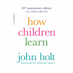 ISBN How Children Learn (50th anniversary edition), Educational, English, Paperback, 320 pages