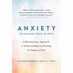 ISBN Anxiety: The Missing Stage of Grief, Health, mind & body, English, Paperback, 272 pages