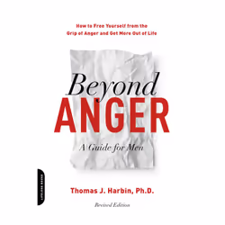 ISBN Beyond Anger: A Guide for Men, Health, mind & body, English, Paperback, 304 pages