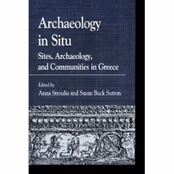 ISBN Archaeology in Situ : Sites, Archaeology, and Communities in Greece, History, English, 532 pages