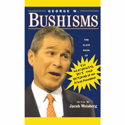 ISBN George W. Bushisms, English, Trade Paperback, 96 pages