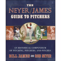ISBN The Neyer/James Guide to Pitchers, English, Trade Paperback, 496 pages
