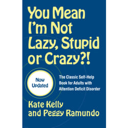 ISBN You Mean I'm Not Lazy, Stupid or Crazy?!