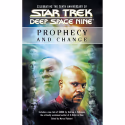 ISBN Star Trek: Deep Space Nine: Prophecy and Change Anthology, English, Trade Paperback, 448 pages