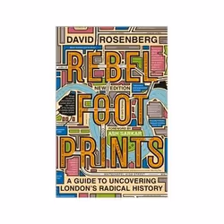 ISBN Rebel Footprints: A Guide to Uncovering London's Radical History, History, English, 320 pages