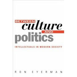 ISBN Between Culture and Politics : Intellectuals in Modern Society book History English Hardcover 224 pages