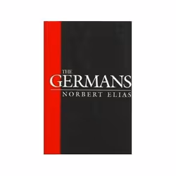 ISBN Germans: Power Struggles and the Development of Habitus in the Nineteenth and Twentieth Centuries, Politics, English, 51 ...