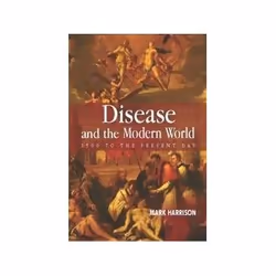 ISBN Disease and the Modern World: 1500 to the Present Day, Politics, English, 280 pages