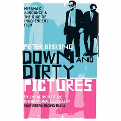 ISBN Down and Dirty Pictures (Miramax, Sundance and the Rise of Independent Film), English, Paperback, 576 pages