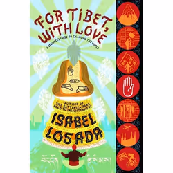 ISBN For Tibet, With Love (A Beginner's Guide to Changing the World), English, Paperback, 384 pages