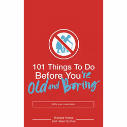 Allen & Unwin 101 Things to Do Before You're Old and Boring, Literary fiction, English, 224 pages
