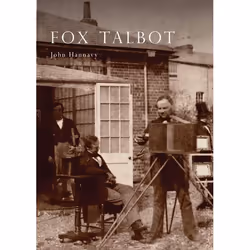 ISBN Fox Talbot (An Illustrated Life of William Henry Fox Talbot, 'Father of Modern Photography', 1800 -1877), English, Paper ...