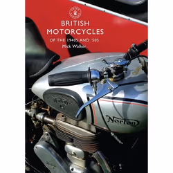 ISBN British Motorcycles of the 1940s and ‘50s, English, Paperback, 64 pages
