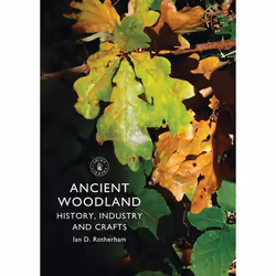 ISBN Ancient Woodland (History, Industry and Crafts), English, Paperback, 64 pages