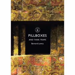 ISBN Pillboxes and Tank Traps, English, Paperback, 64 pages