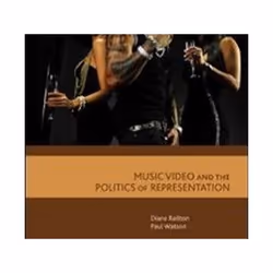 ISBN Music Video and the Politics of Representation, Music, English, Paperback, 184 pages
