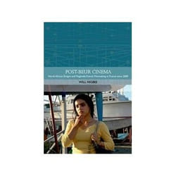 ISBN Post-Beur Cinema: North African Émigré and Maghrebi-French Filmmaking in France since 2000 book TV & radio English 288 pages