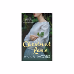 Chestnut Lane : Family, secrets and love against the odds - Anna Jacobs - book