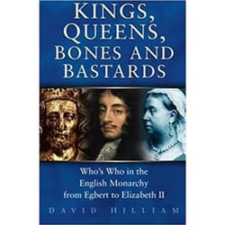 ISBN Kings, Queens, Bones & Bastards : Who's Who in the English Monarchy from Egbert to Elizabeth II book History Paperback 256 pages