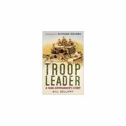 Troop Leader: A Tank Commander's Story