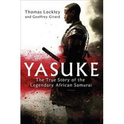 ISBN Yasuke : The True Story of a Legendary African Samurai book General novel English Paperback 480 pages