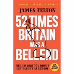 ISBN 52 Times Britain Was a Bellend, History, English, 192 pages
