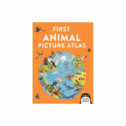 First Animal Picture Atlas by Chancellor & Deborah