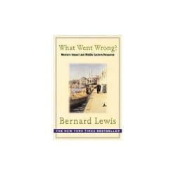 ISBN What Went Wrong? : Western Impact and Middle Eastern Response
