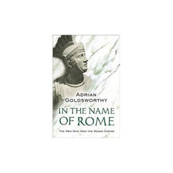 ISBN In the Name of Rome : The Men Who Won the Roman Empire