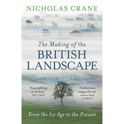 Hachette UK The Making Of The British Landscape book English Paperback 608 pages