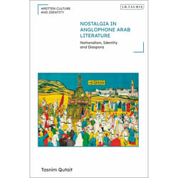 ISBN Nostalgia in Anglophone Arab Literature book English Hardcover 200 pages