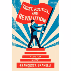 ISBN Trust, Politics and Revolution, English, Paperback, 336 pages