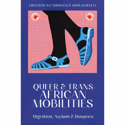 ISBN Queer and Trans African Mobilities, English, Paperback, 264 pages