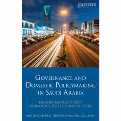 ISBN Governance and Domestic Policy-Making in Saudi Arabia, English, Paperback, 328 pages