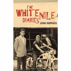 ISBN The White Nile Diaries, English, Paperback, 192 pages