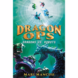 ISBN Dragon Ops: Dragons vs. Robots, Children's, English, Hardcover, 384 pages