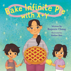 ISBN Bake Infinite Pie with X + Y book Children's English Hardcover 40 pages