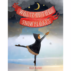 ISBN Waltz of the Snowflakes, Children's, English, Hardcover, 32 pages