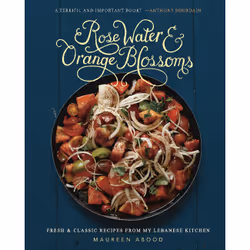 ISBN Rose Water and Orange Blossoms, Cooking, English, Hardcover, 256 pages