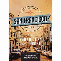 ISBN Off Track Planet's San Francisco Travel Guide for the Young, Sexy, and Broke, Travel, English, Hardcover, 240 pages