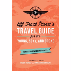 ISBN Off Track Planet's Travel Guide for the Young, Sexy, and Broke: Completely Revised and Updated, Travel, English, Paperba ...