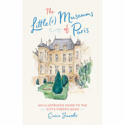 ISBN The Little(r) Museums of Paris, Travel, English, Hardcover, 192 pages