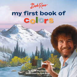 ISBN Bob Ross: My First Book of Colors, Children's, English, 24 pages