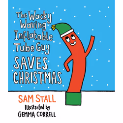 ISBN The Wacky Waving Inflatable Tube Guy Saves Christmas, Humor, English, 30 pages