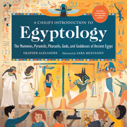 ISBN A Child's Introduction to Egyptology, Children's, English, Hardcover, 96 pages