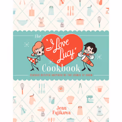ISBN The I Love Lucy Cookbook, Art & design, English, Hardcover, 192 pages